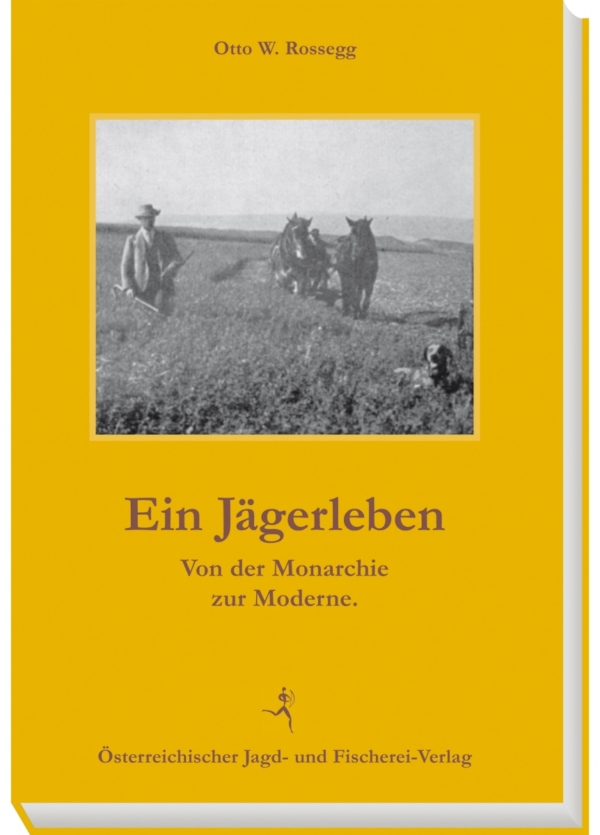 Ein Jägerleben