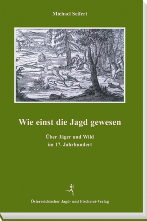 Wie einst die Jagd gewesen