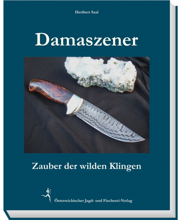 Damaszener - Zauber der wilden Klingen