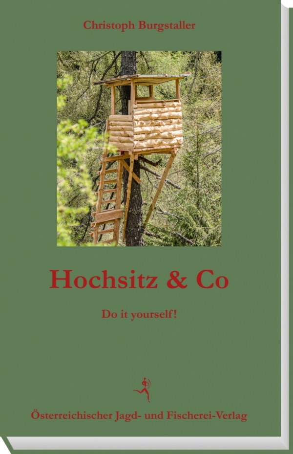 Hochsitz & Co - Do it yourself!