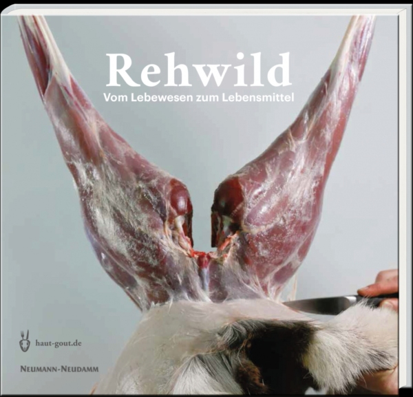 Rehwild - Vom Lebewesen zum Lebensmittel